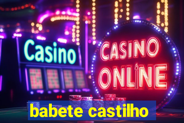 babete castilho